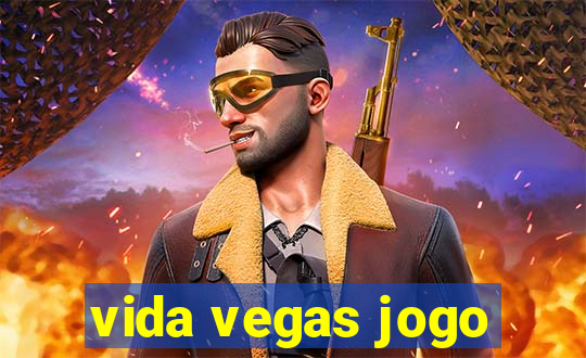 vida vegas jogo